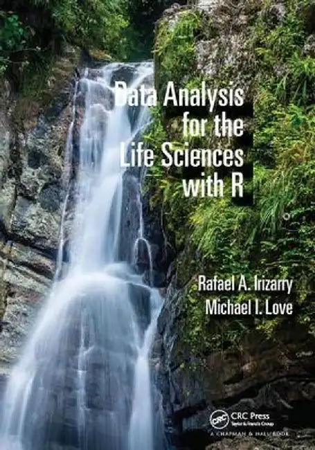 Data Analysis for the Life Sciences with R by Rafael A. Irizarry