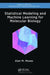 Statistical Modeling and Machine Learning for Molecular Biology by Alan Moses