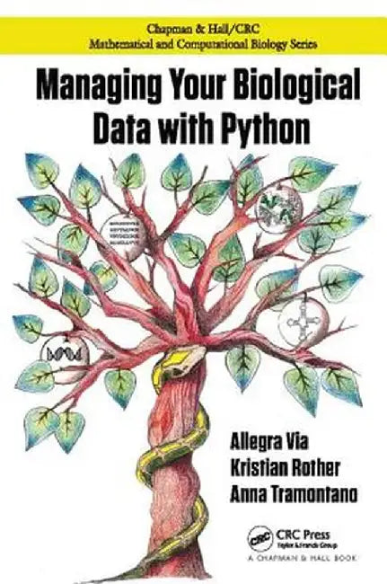 Managing Your Biological Data with Python by Allegra Via
