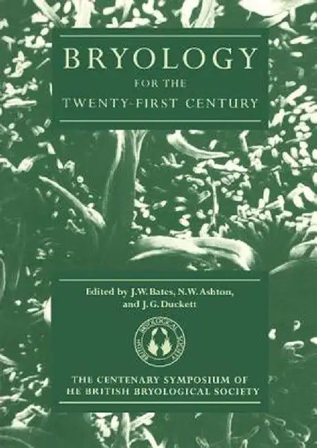 Bryology for the Twenty-First Century by Jeffrey W. Bates