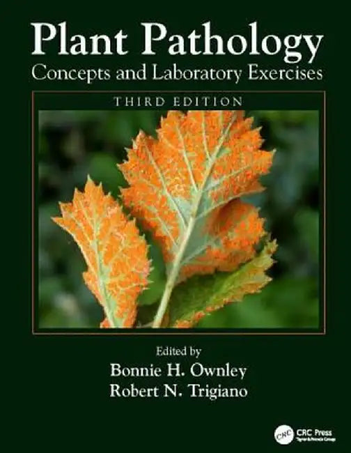 Plant Pathology Concepts and Laboratory Exercises by Bonnie H. Ownley