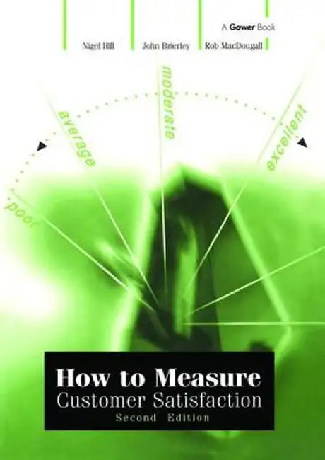 How to Measure Customer Satisfaction by Nigel Hill