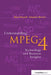 Understanding MPEG 4: Technology and Business Insights by Sebastian Moeritz
