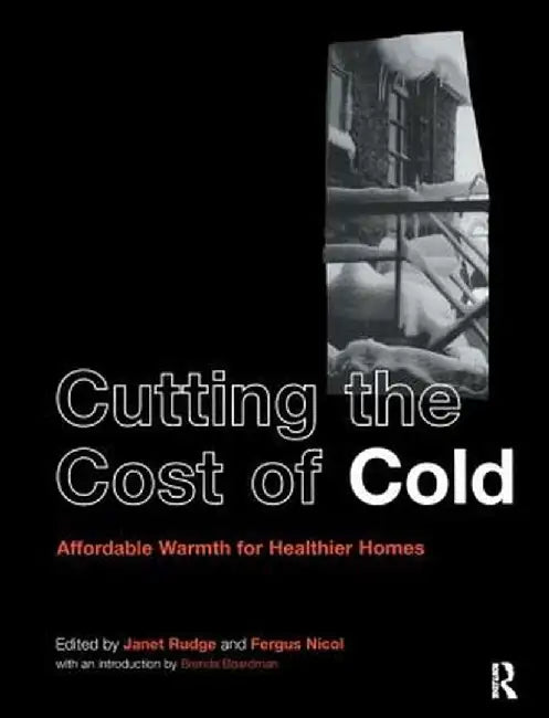 Cutting the Cost of Cold: Affordable Warmth for Healthier Homes by Fergus Nicol