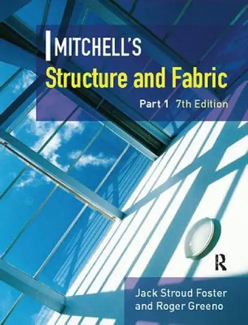 Mitchell's Structure & Fabric Part 1 by J S Foster