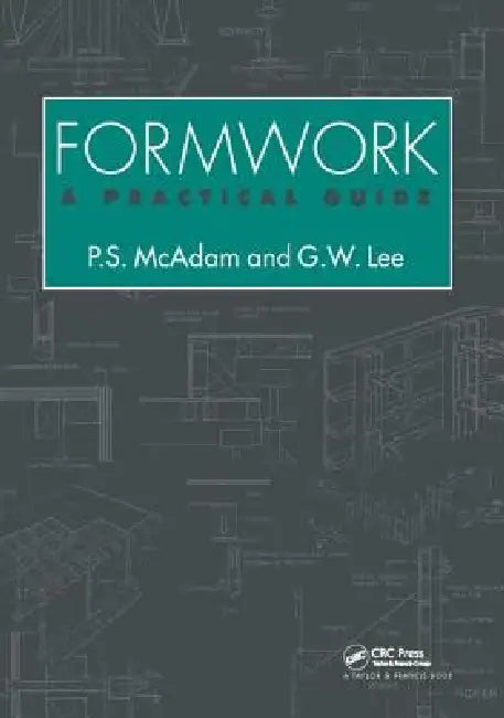 Formwork: A Practical Guide by Geoffrey Lee