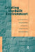 Creating the Built Environment: The Practicalities of Designing, Constructing and Owning Buildings by Leslie Holes
