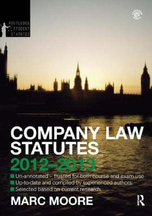 Company Law Statutes 2012-2013 by Marc Moore