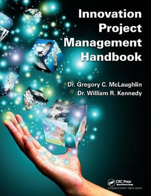 Innovation Project Management Handbook by Dr.Gregory C. McLaughlin