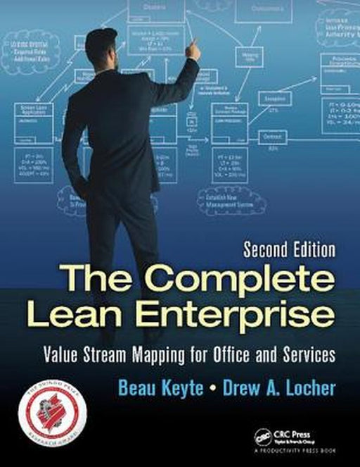 The Complete Lean Enterprise: Value Stream Mapping for Office and Services, Second Edition by Beau Keyte