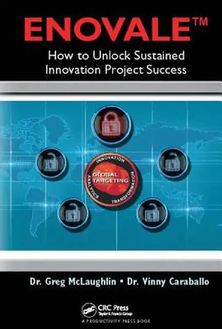 Enovale: How to Unlock Sustained Innovation Project Success by Greg McLaughlin