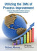 Utilizing the 3ms of Process Improvement: A Step-By-Step Guide to Better Outcomes Leading to Performance Excellence by Richard Morrow