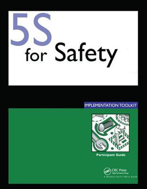 5s for Safety Implementation: Participants Guide by Press Productivity
