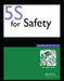 5s for Safety Implementation: Participants Guide by Press Productivity