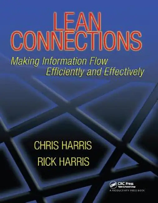 Lean Connections: Making Information Flow Efficiently and Effectively by Chris Harris