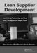 Lean Supplier Development: Establishing Partnerships and True Costs Throughout the Supply Chain by Chris Harris