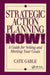 Strategic Action Planning Now Setting and Meeting Your Goals by Cate Gable