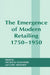 The Emergence of Modern Retailing 1750-1950 by Gary Akehurst