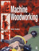 Machine Woodworking by Nick Rudkin