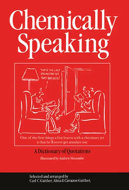 Chemically Speaking by C.C. Gaither