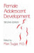 Female Adolescent Development by Max Sugar