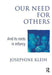Our Needs for Others and Its Roots in Infancy by Josephine Klein