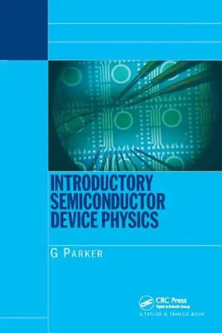 Introductory Semiconductor Device Physics by Greg Parker