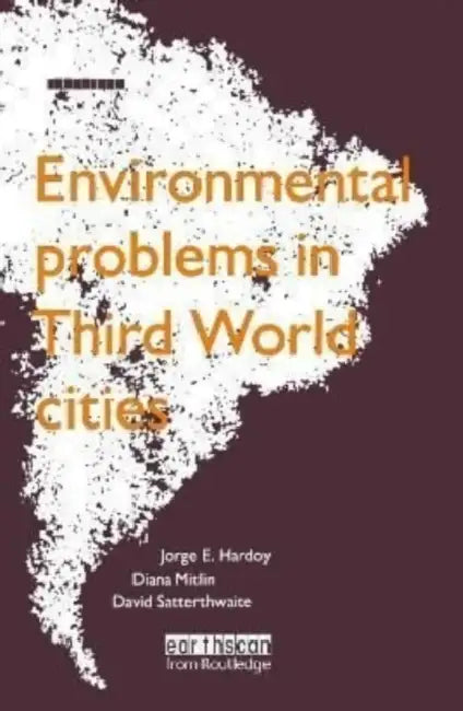 Environmental Problems in Third World Cities by Hardoy Jorge E.
