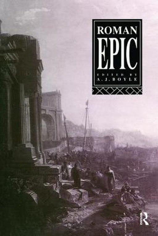 Roman Epic by Anthony J. Boyle