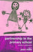 Partnership in the Primary School: Working in Collaboration by Jean Mills