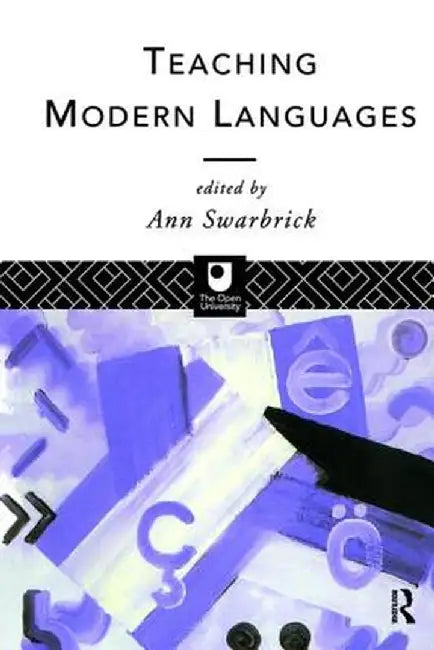 Teaching Modern Languages by Ann Swarbrick