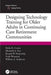 Designing Technology Training for Older Adults in Continuing Care Retirement Communities by Shelia R. Cotten