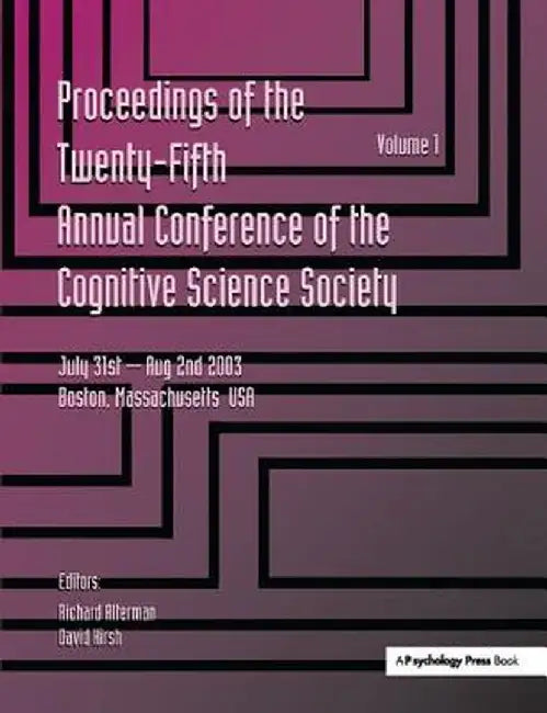 Proceedings of the 25th Annual Cognitive Science Society: Part 1 and 2 by Richard Alterman