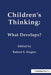 Children's Thinking: What Develops? by Robert Siegler
