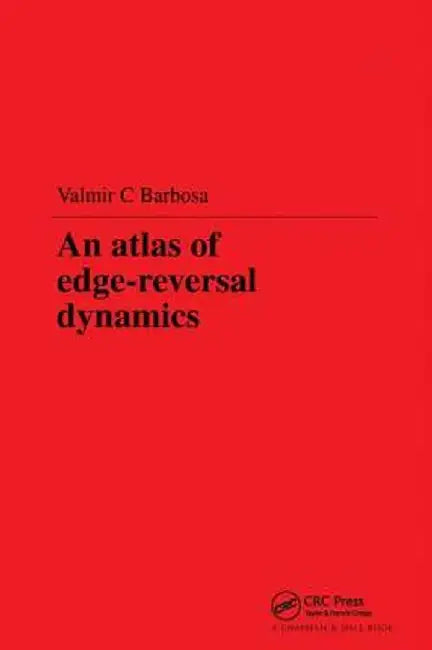 An Atlas of Edge-Reversal Dynamics by V.C. Barbosa