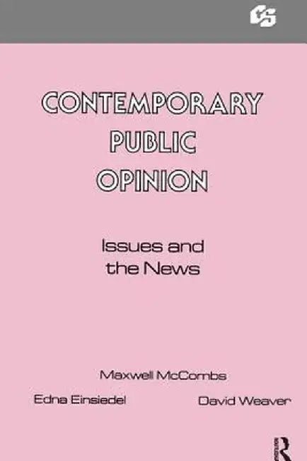 Contemporary Public Opinion: Issues and the News by Maxwell McCombs