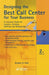 Designing the Best Call Center for Your Business by Brendan Read