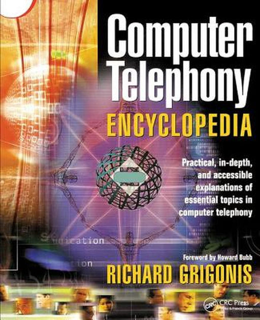 Computer Telephony Encyclopedia by Richard Grigonis