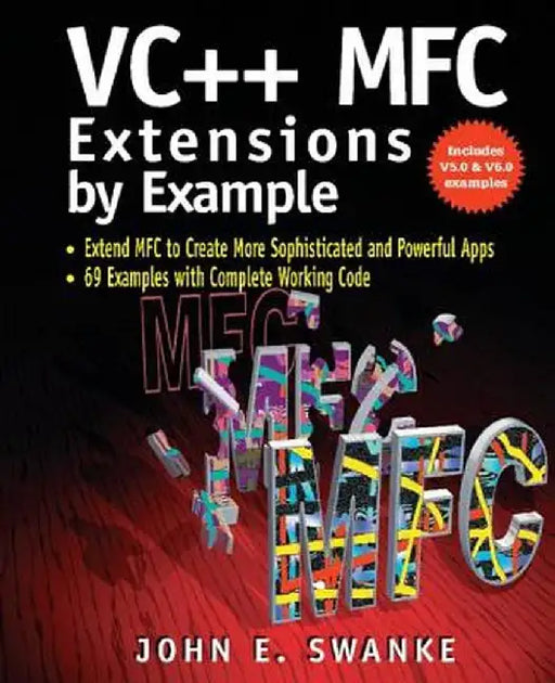 VC++ MFC Extensions by Example by John Swanke