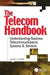 The Telecom Handbook: Understanding Telephone Systems and Services by Jane Laino