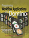 Programming Workflow Applications with Domino by Daniel Giblin