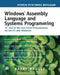 Windows Assembly Language and Systems Programming: 16- And 32-Bit Low-Level Programming for the PC and Windows by Barry Kauler