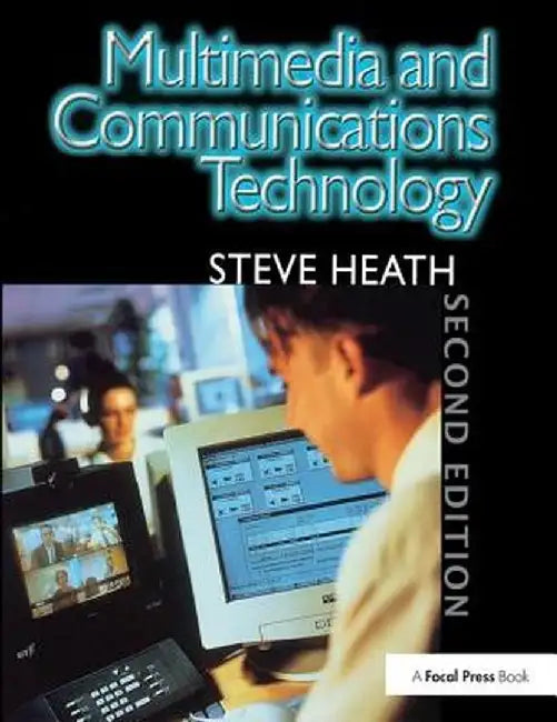 Multimedia and Communications Technology by Steve Heath
