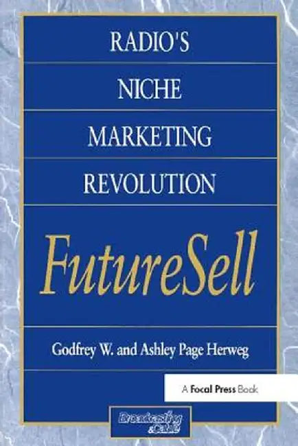 Radios Niche Marketing Revolution Futuresell by Ashley Herweg