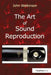 The Art of Sound Reproduction by John Watkinson