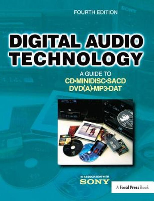 Digital Audio Technology: A Guide to CD, Minidisc, Sacd, Dvd(a), MP3 and DAT by Jan Maes