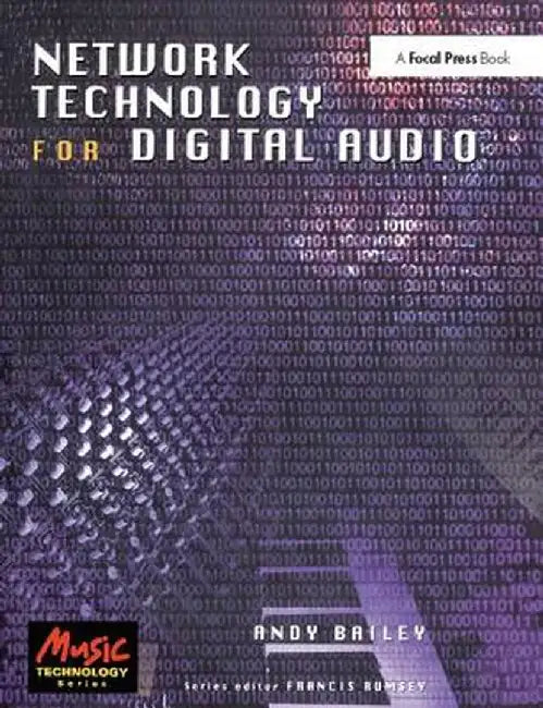 Network Technology for Digital Audio by Andy Bailey