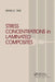 Stress Concentrations in Laminated Composites by Seng C. Tan