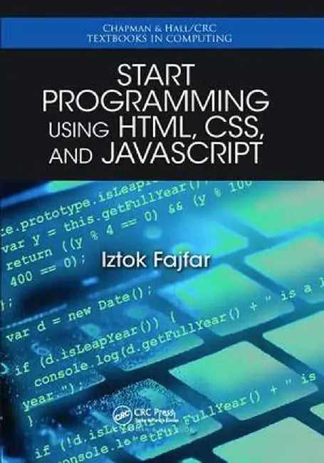 Start Programming Using Html, Css, and JavaScript by Iztok Fajfar