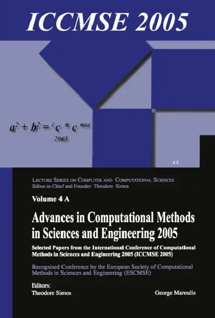 Advances in Computational Methods in Sciences and Engineering 2005 (): Selected Papers from the International Conference of Computational Method by Simos Theodore